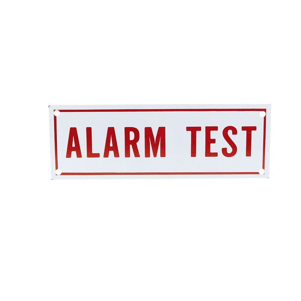 Fire Alarm Testing Sign Alarm Test Sign, Aluminum, 6